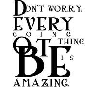 Sticker Every thing is going to be amazing