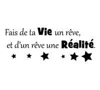 Sticker Fais de ta vie un rêve, et de ce rêve une réalité.