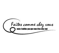 Sticker Faites comme chez vous