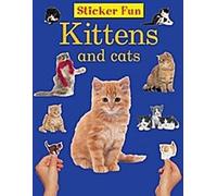 Sticker Fun : Chatons et chats : Avec plus de 50 autocollants réutilisables