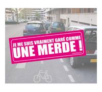 Sticker Garé Comme Une Merde
