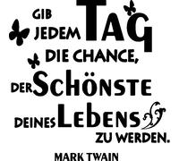Sticker Gib jedem tag die chance ...(Mark Twain) et papillons