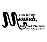 Sticker Hier bin ich mensch (J. Wolfgang von Goethe)