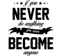 Sticker If you do anything you never become anyone