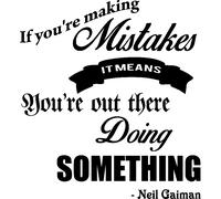 Sticker If you're making mistakes - Neil Gaiman