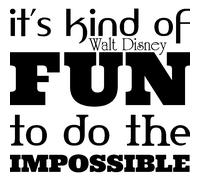 Sticker It's kind of fun to do the impossible - Walt Disney