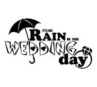 Sticker It's like rain on your wedding day
