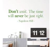 Sticker mural avec citation motivante « Don't Wait. The Time Will Never Be Just Right » [XXLarge] [Herbe]