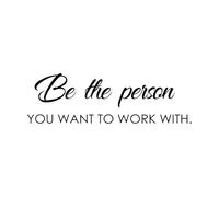 Sticker mural « Soyez une personne avec qui vous voulez travailler » Travail d'équipe Citation inspirante et motivante Sticker mural-S-17x56cm-Black