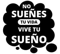 Sticker No suenes tu vida vive tu sueno