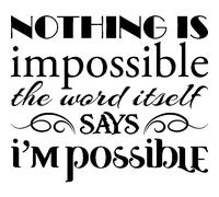 Sticker Nothing is impossible
