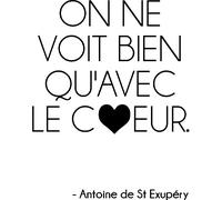 Sticker On ne voit bien qu'avec le COEUR... Antoine de St Exupéry