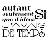 Sticker Si seulement j'avais autant de temps que d'idées