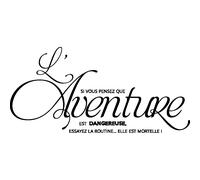 Sticker Si vous pensez que l'aventure est dangeureuse