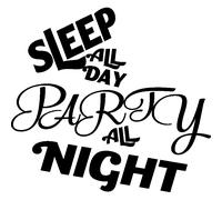 Sticker Sleep all day Party All Night
