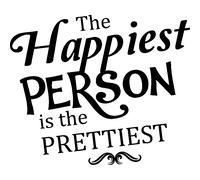 Sticker The happiest person is the prettiest