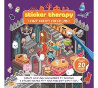 Sticker Therapy: Cozy Creepy Creationscreate Your Own Mini Worlds by Building 6 Sticker Scenes With Your Precision Craft Tool