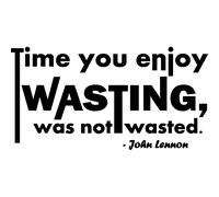 Sticker Time you enjoy WASTING - John Lennon