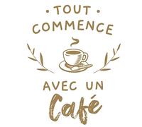 SUD TRADING Autocollant Mural tout commence avec un café