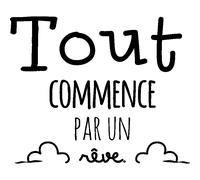Sticker Tout commence par un rêve ...