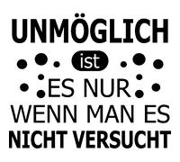 Sticker Unmoglich ist es nur