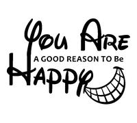 Sticker You are a good reason to be happy