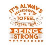 Stickers artistiques en vinyle Il est toujours plus important de se sentir fort que d'être fort. 42x47.8cm Étanche Orange