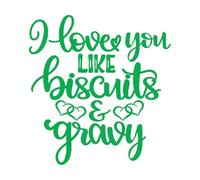 Stickers artistiques en vinyle Je t'aime comme des biscuits et de la sauce. Saint-Valentin, amour, sois à moi. 67.2x70.9cm Plusieurs tailles disponibles Vert