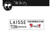 Stickers Citation - Laisse ton Côur avoir le Dernier Mot