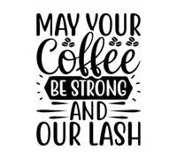 Stickers décoratifs finement sculptés Que ton café soit fort. Que tes cils soient forts. 64x81.4cm Auto-adhésif Noir