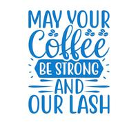 Stickers décoratifs finement sculptés Que ton café soit fort. Que tes cils soient forts. 64x81.4cm Stickers pour vitres Bleu
