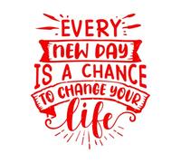 Stickers finement sculptés Chaque nouveau jour est une chance de changer votre vie 67.2x76.3cm Décoration artistique Rouge