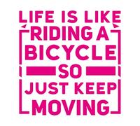 Stickers finement sculptés La vie, c'est comme faire du vélo, alors il faut continuer d'avancer. 54.6x56.4cm Fourni avec un kit de film de transfert RoseRouge
