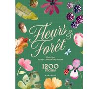 Anne-Claire Duval-Dumas – Fleurs et Forêt : Stickers thérapie – Plus de 1000 stickers