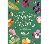 Stickers Fleurs et Forêt 1200 stickers - Anne-Claire Duval-Dumas - Marabout - relié - Livre-jeu