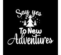 Stickers gravés Citations motivantes : dites oui aux nouvelles aventures 40x51.7cm Ne se décolle pas Blanc