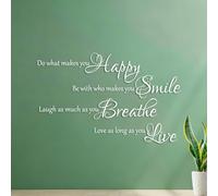 Stickers gravés Fais ce qui te rend heureux, sois avec ceux qui te font sourire, ris autant que tu respires, aime aussi longtemps que tu vis. 35x55.7cm Embellissement mural Blanc