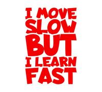 Stickers gravés Je me déplace lentement mais j'apprends vite - citation typographique de motivation 57.6x85.8cm Auto-adhésif Rouge