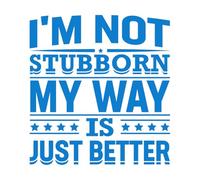 Stickers gravés Je ne suis pas têtu, ma méthode est simplement plus motivante. 67.2x71.7cm Amovible sans laisser de colle Bleu
