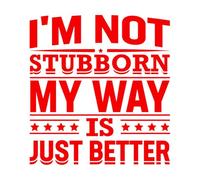 Stickers gravés Je ne suis pas têtu, ma méthode est simplement plus motivante. 67.2x71.7cm Modification et ajout d'informations possibles Rouge