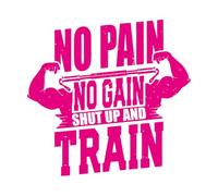 Stickers gravés Pas de douleur, pas de gain. L'idée de se taire et de s'entraîner. 54.6x56.9cm Personnalisation RoseRouge