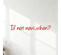 Stickers gravés Phrase de motivation « Si ce n'est pas maintenant » 12x92.3cm Décoration de magasin Rouge