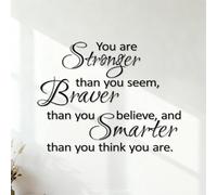 Stickers gravés Tu es plus fort que tu n'en as l'air, plus courageux que tu ne le crois et plus intelligent que tu ne le penses. 35x45cm N'abîme pas le mur Noir
