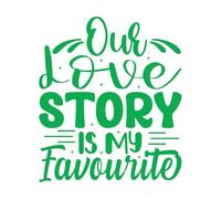 Stickers lettrage Notre histoire d'amour est ma préférée 67.2x78.1cm Modification et ajout d'informations possibles Vert