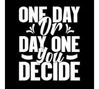 Stickers lettrage un jour ou le premier jour, à vous de décider 41x49.9cm Embellissement mural Blanc