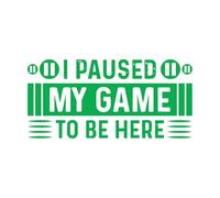 Stickers muraux en vinyle J'ai mis mon jeu en pause pour être ici, typographie parfaite 54.4x113.3cm Décoration de carrosserie Vert