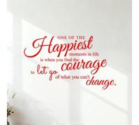 Stickers muraux en vinyle L'un des moments les plus heureux de la vie est celui où l'on trouve le courage de lâcher prise sur ce que l'on ne peut pas garder. 42x72cm Étanche Rouge