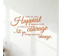 Stickers muraux en vinyle L'un des moments les plus heureux de la vie est celui où l'on trouve le courage de lâcher prise sur ce que l'on ne peut pas garder. 35x60cm N'abîme pas le mur Orange