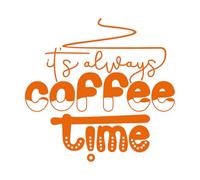 Stickers muraux en vinyle Toujours l'heure du café, une citation inspirante et motivante sur la vie 42x43.8cm Peinture murale artistique Orange