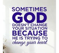Stickers muraux Parfois, Dieu ne change pas votre situation parce qu'il essaie de changer votre cœur. 42x46.1cm N'abîme pas le mur Bleu foncé